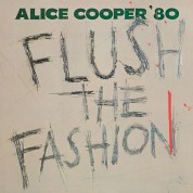 Alice Cooper: Flush The Fashion - Plak