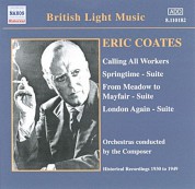 Coates, E.: Calling All Workers / Springtime Suite (Coates) (1930-1940) - CD