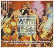 Marie-Josephe Jude, Francois-Marie Drieux, Orchestre Poitou-Charentes, Jean-Francois Heisser: Wien 1925 - Berg, Strauss, Schonberg, Webern - CD