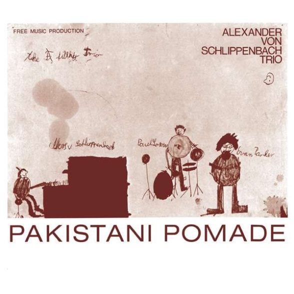 Alexander von Schlippenbach - Pakistani Pomade