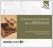 Ensemble Clément Janequin, Dominique Visse: Psalms and Chansons of the Reformation - CD
