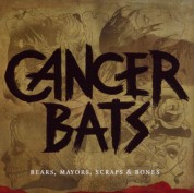 Cancer Bats: Bears Mayors Scraps & Bone - CD