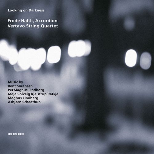 Vertavo String Quartet, Frode Haltli: Looking on Darkness - CD Foto #1