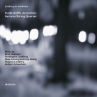 Vertavo String Quartet, Frode Haltli: Looking on Darkness - CD Foto #1