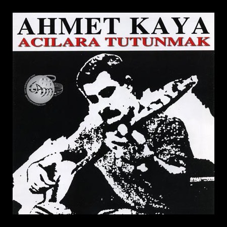 Ahmet Kaya: Acılara Tutunmak - CD