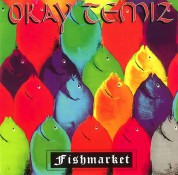 Okay Temiz: Fish Market - CD