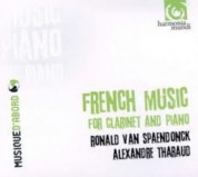 Ronald Van Spaendonck, Alexandre Tharaud: Musique Française pour clarinette et piano - CD
