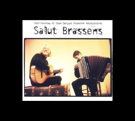 Joel Favreau, Jean-Jacques Franchin: Salut Brassens - CD