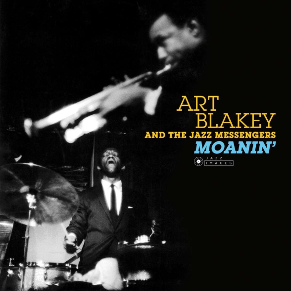 - Art Blakey & The Jazz Messengers - Moanin'
