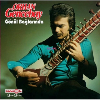 Orhan Gencebay: Gönül Bağlarında - Plak
