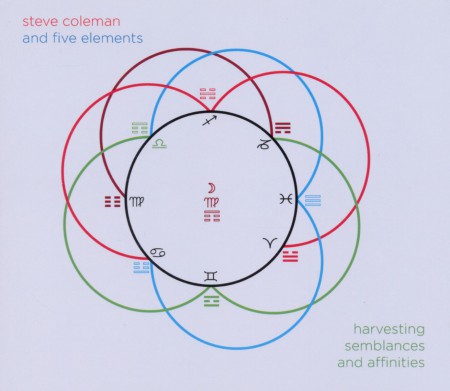 Steve Coleman and Five Elements: Harvesting Semblances and Affinities - CD