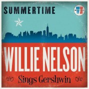Willie Nelson: Summertime: Willie Nelson Sings Gershwin - Plak
