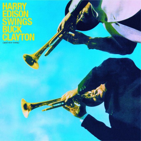 Harry "Sweets" Edison, Buck Clayton: Harry Edison Swings Buck Clayton + 6 Bonus Tracks - CD
