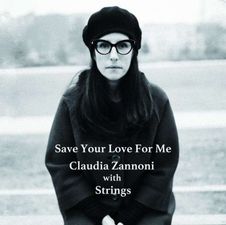 Claudia Zannoni: Save Your Love For Me - CD & HDCD