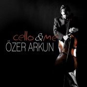 Özer Arkun: Cello & Me - CD