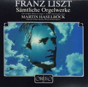 Martin Haselböck: Liszt: Sämtliche Orgelwerke - Plak