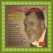 Crumit, Frank: A Gay Caballero (1925-1935) - CD