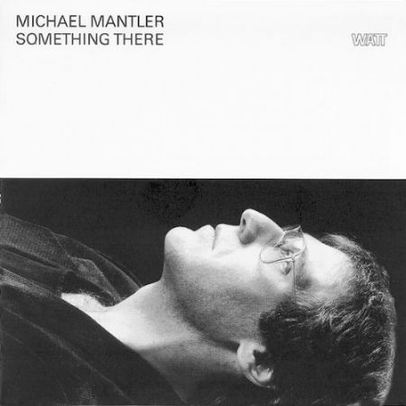 Michael Mantler: Something There - CD