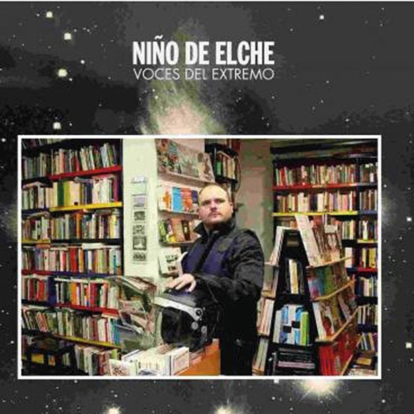 Nino De Elche - Voces Del Extremo