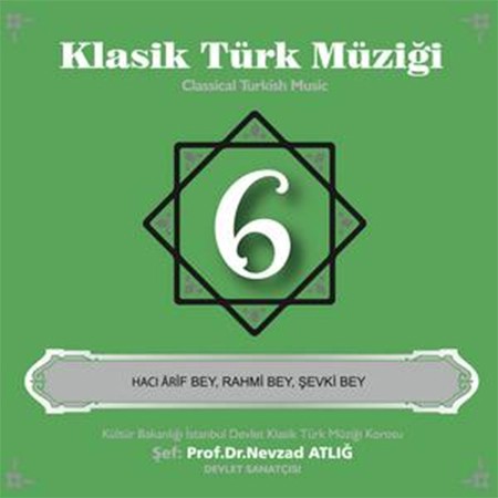 Nevzat Atlığ, Kültür Bakanlığı Devlet Klasik Türk Müziği Korosu: Klasik Türk Müziği 6 - CD