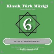 Nevzat Atlığ, Kültür Bakanlığı Devlet Klasik Türk Müziği Korosu: Klasik Türk Müziği 6 - CD