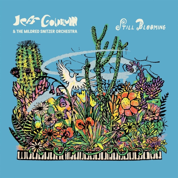 Jeff Goldblum, The Mildred Snitzer Orchestra - Still Blooming