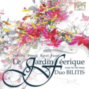 Duo Bilitis: Le Jardin Féerique: Music for two harps - CD