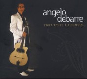 Angelo Debarre: Trio Tout a Cordes - CD