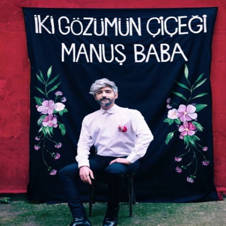 Manuş Baba: İki Gözümün Çiçeği - CD