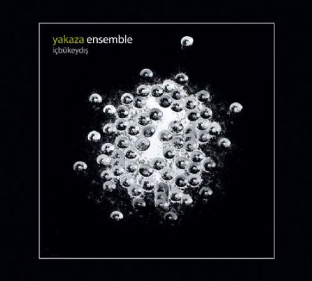 Yakaza Ensemble: içbükeydış - CD