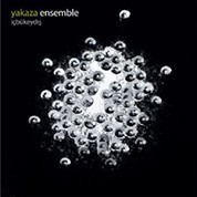 Yakaza Ensemble: içbükeydış - CD