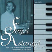 Feyzi Aslangil: Piyano ile Saz Eserleri ve Taksimler - CD