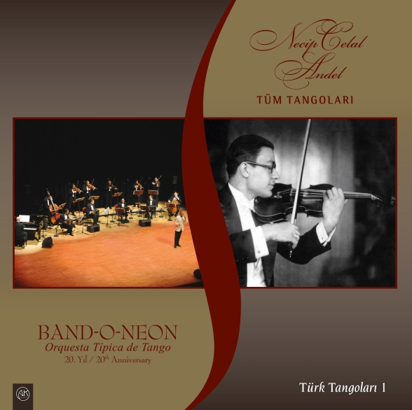 BandoNeon, Ertuğrul Sevsay: Türk Tangoları 1 - Necip Celal Andel - Tüm Tangoları - Plak Foto #1