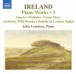 Ireland, J.: Piano Works, Vol.  3  - Piano Sonata / Preludes / Green Ways - CD