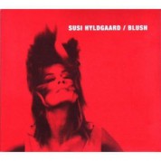 Susi Hyldgaard: Blush - CD