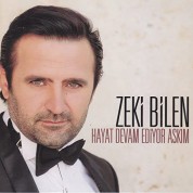 Zeki Bilen: Hayat Devam Ediyor Aşkım - CD