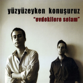 Yüzyüzeyken Konuşuruz: Evdekilere Selam - CD