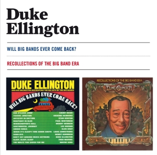 Duke Ellington: Will Big Bands Ever Come Back? + Recollections Of The Big Band Era - CD
