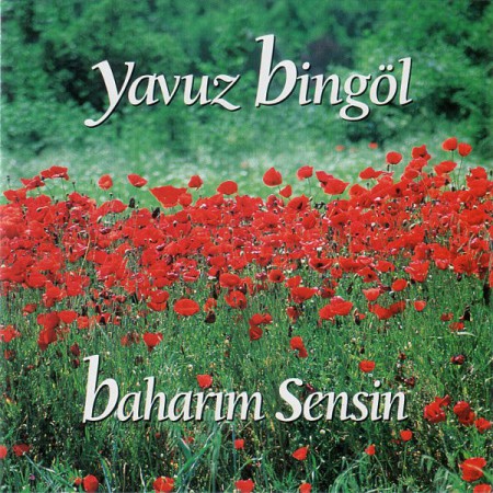 Yavuz Bingöl: Baharım Sensin - CD