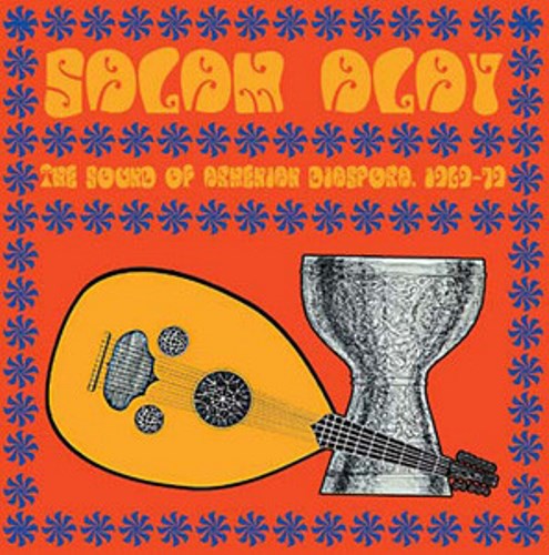 Çeşitli Sanatçılar - Salam Alay: The Sound Of Armenian Diaspora 1969-79