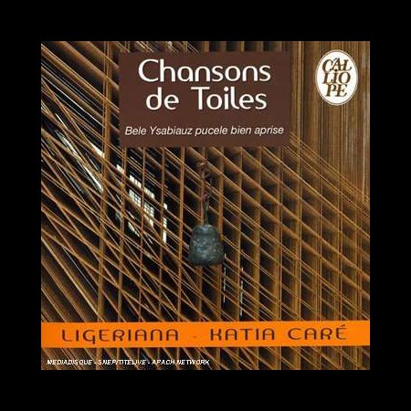 Ligeriana, Katia Care: Ligeriana - Chansons De Toiles - CD