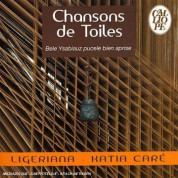 Ligeriana, Katia Care: Ligeriana - Chansons De Toiles - CD