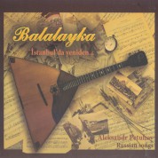Aleksandr Petuhov: Balalayka İstanbul'da Yeniden - CD
