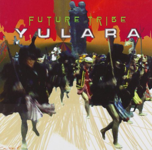 Yulara: Future Tribe - CD Foto #1