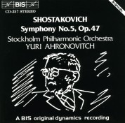 Royal Stockholm Philharmonic Orchestra, Yuri Ahronovitch: Shostakovich: Symphony No.5, Op.47 - CD