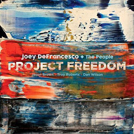 Joey De Francesco: Project Freedom - CD