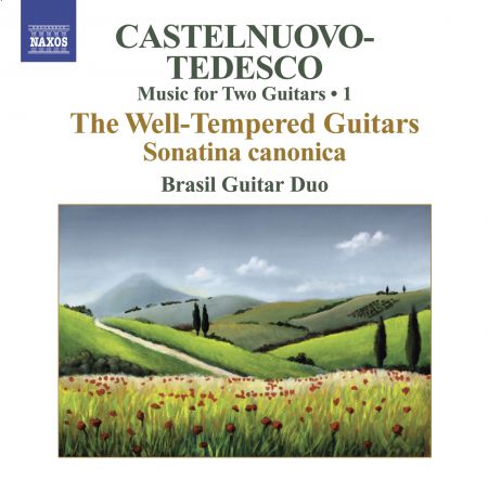 Brasil Guitar Duo: Castelnuovo-Tedesco, M.: Music for Two Guitars, Vol. 1  - Sonatina Canonica / Les Guitares Bien Temperees: Nos. 1-12 - CD