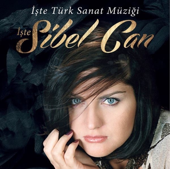 Sibel Can - İşte Türk Sanat Müziği, İşte Sibel Can