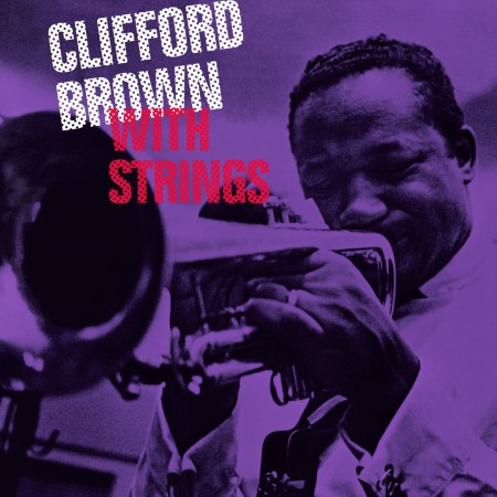Clifford Brown: With Strings - CD