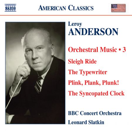 BBC Concert Orchestra: Anderson, L.: Orchestral Music, Vol. 3 - Sleigh Ride / The Typewriter / Plink, Plank, Plunk! / The Syncopated Clock - CD
